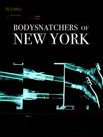 Bodysnatchers of New York (2010)