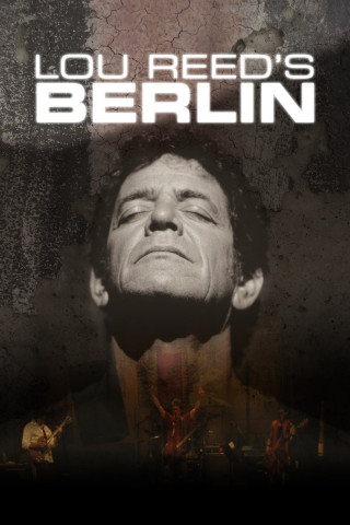 Lou Reed's Berlin (2007)