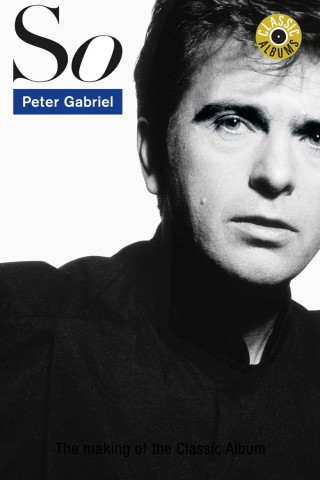 Peter Gabriel - So (Classic Album) (2012)