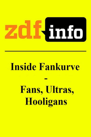 Inside Fankurve - Fans, Ultras, Hooligans (2024)