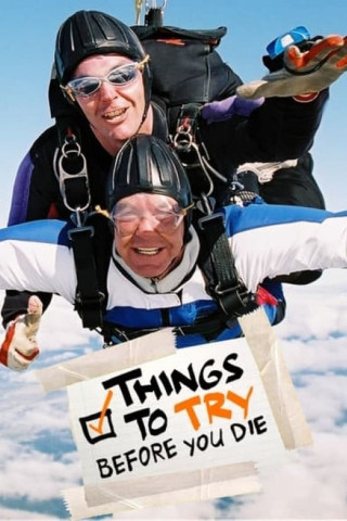 Things To Try Before You Die (2007)