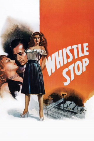 Whistle Stop (1946)