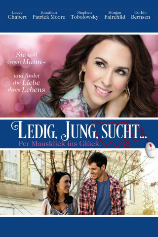 Ledig, jung, sucht ... Per Mausklick ins Glück (2014)