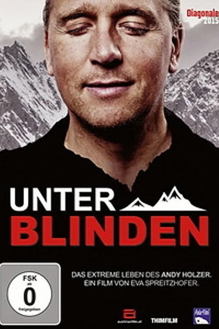 Unter Blinden: Das extreme Leben des Andy Holzer (2015)