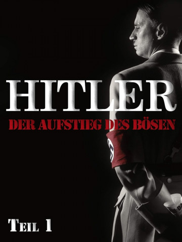 Hitler - Der Aufstieg des Bösen, Teil 2 (2003)
