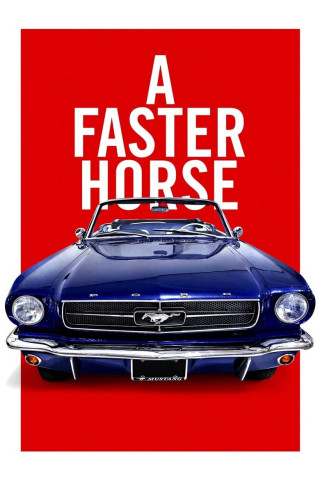 A Faster Horse (2015)