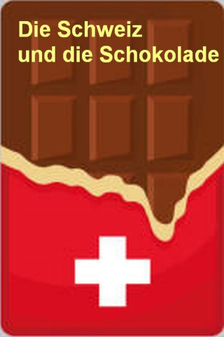 Die Schweiz und die Schokolade (2023)