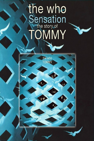 The Who - Sensation The Story Of Tommy (2013)