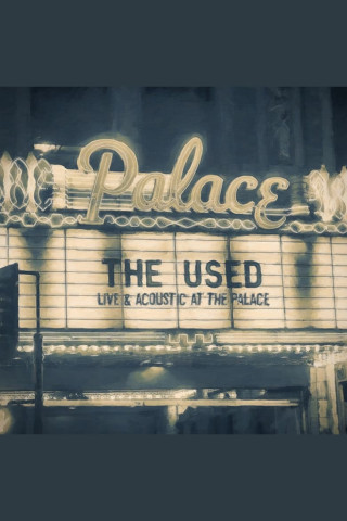 The Used: Live & Acoustic at the Palace (2016)