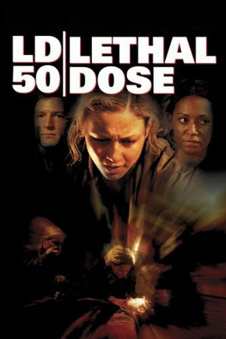 LD 50 Lethal Dose - Tödliche Dosis (2003)