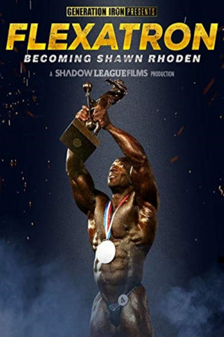 Flexatron: Becoming Shawn Rhoden (2019)