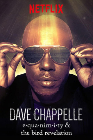 Dave Chappelle: Equanimity & The Bird Revelation (2017)