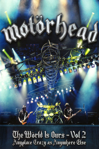 Motörhead : The Wörld Is Ours, Vol 2 - Anyplace Crazy as Anywhere Else (2012)