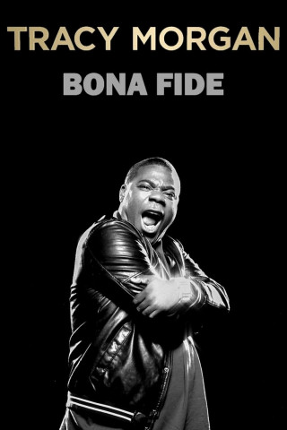 Stand-up: Tracy Morgan - Bona Fide (2014)