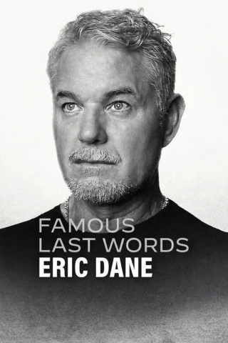 Famous Last Words: Eric Dane (2026)