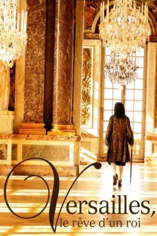 Versailles - Der Traum eines Königs (2008)