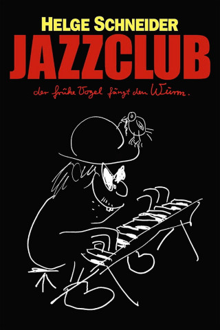 Jazzclub - Der frühe Vogel fängt den Wurm (2004)