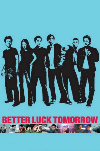 Better Luck Tomorrow (2003)