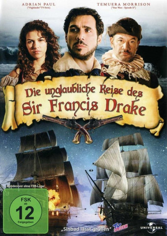 Die unglaubliche Reise des Sir Francis Drake (2009)