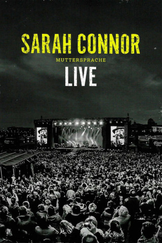 Sarah Connor: Muttersprache Live (2016)