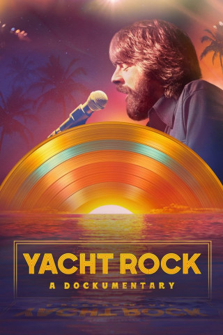 Yacht Rock: A Dockumentary (2024)