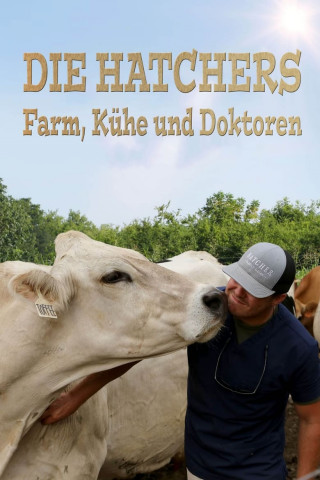 Die Hatchers: Farm, Kühe und Doktoren (2021)