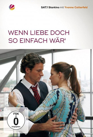 Wenn Liebe doch so einfach wär’ (2007)