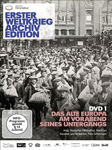 Erster Weltkrieg Archiv Edition: Das alte Europa am Vorabend seines Untergangs (2014)