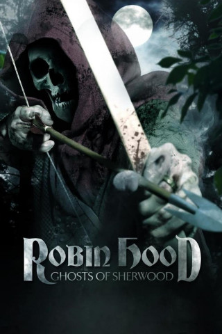 Robin Hood: Ghosts of Sherwood (2012)