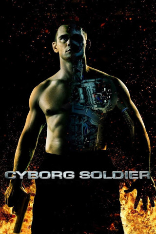 Cyborg Soldier - Die Finale Waffe (2008)