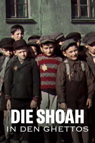 Die Shoah in den Ghettos (2023)