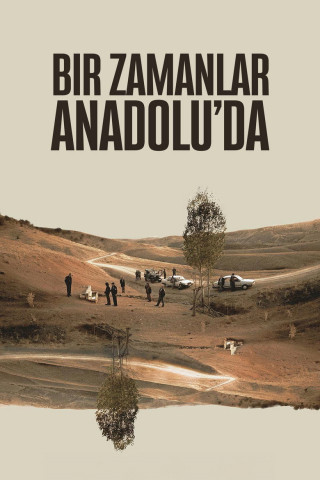 Once Upon a Time in Anatolia (2011)