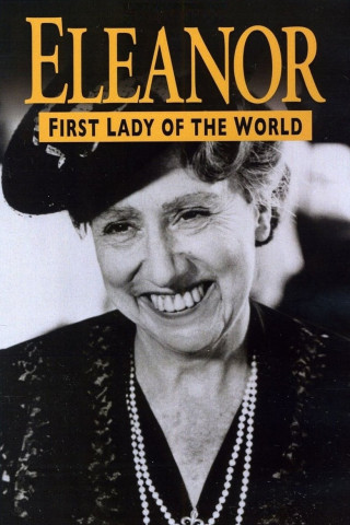 Eleanor, First Lady of the World (1982)