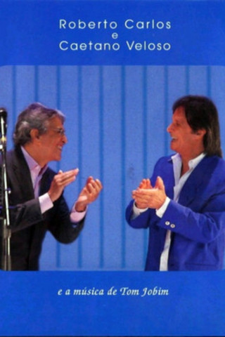 Roberto Carlos e Caetano Veloso - A Música de Tom Jobim (2008)