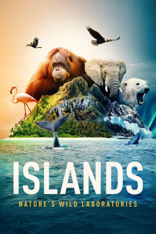 Islands: Nature's Wild Laboratories (2023)