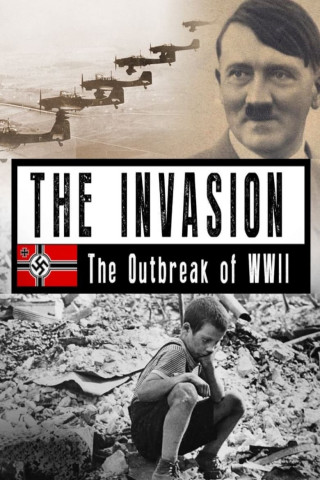 The Invasion: The Outbreak of World War II (2014)