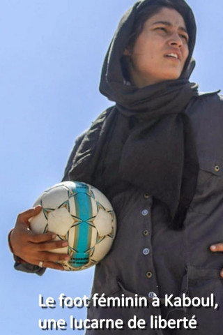 Frauenfuẞball in Kabul: Ein Tor für die Freiheit (2019)