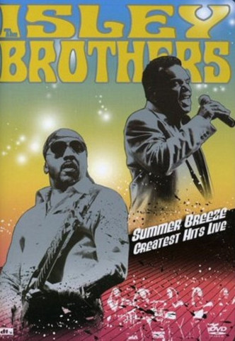 The Isley Brothers: Summer Breeze Greatest Hits Live (2005)