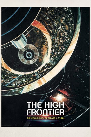 The High Frontier: The Untold Story of Gerard K. O'Neill [OV] (2021)