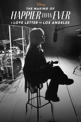 Happier Than Ever: Ein Liebesbrief an Los Angeles (2021)