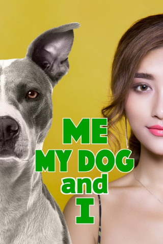 Me, My Dog, and I (2019)