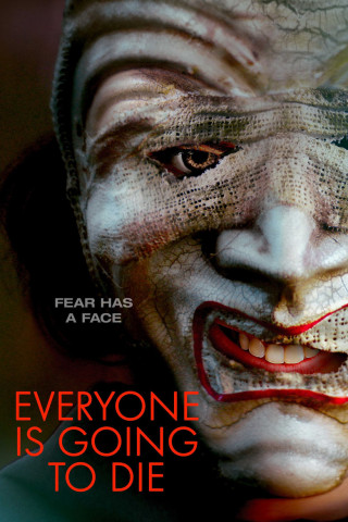 Everyone's Going to Die (2013)