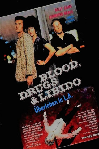 Blood, Drugs & Libido - Überleben in L.A. (1991)