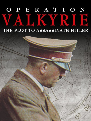 Operation Valkyrie: The Plot to Assassinate Hitler (2008)