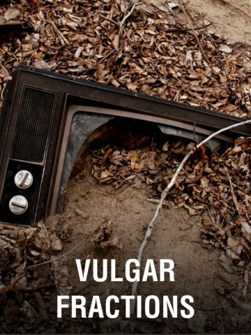 Vulgar Fractions (2011)