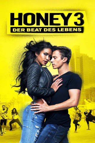 Honey 3 - Der Beat des Lebens (2016)