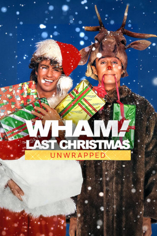 WHAM!: Last Christmas Unwrapped (2024)