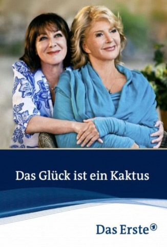 Das Glück ist ein Kaktus (2011)