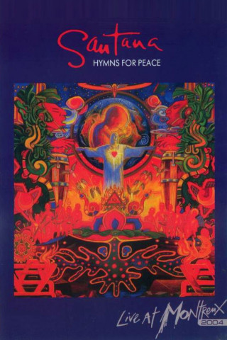 Santana: Hymns for Peace - Live at Montreux (2004)