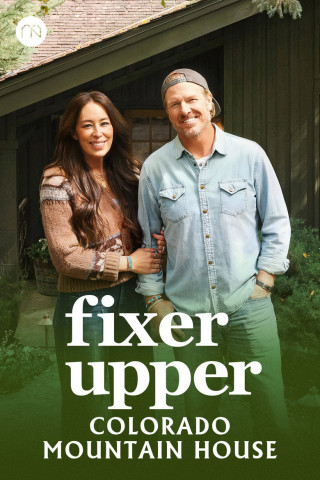 Fixer Upper: Colorado Mountain House (2025)